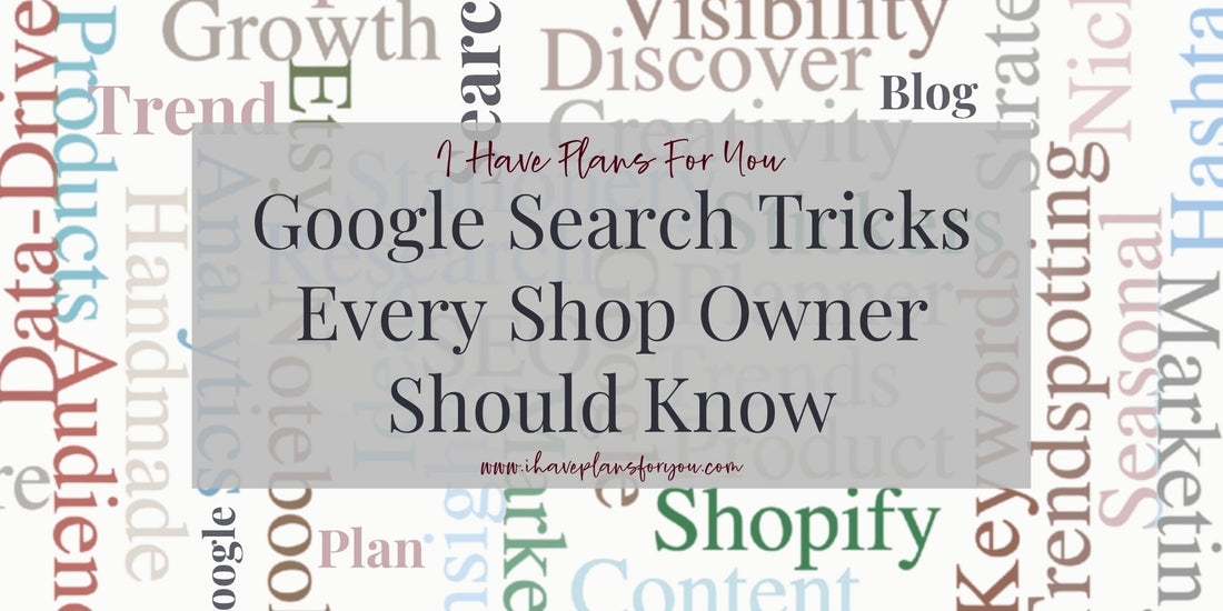 Google Search Tricks Every Shop Owner Should Know
