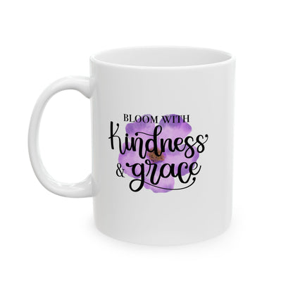 Bloom with Kindness and Grace Ceramic Mug