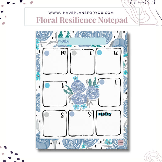 Floral Resilience Weekly Notepad